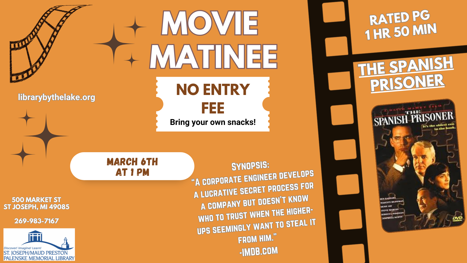 Come on down for the Library's showing of: "The Spanish Prisoner," starring Campbell Scott, Steve Martin, Rebecca Pidgeon, Ben Gazzara, and Felicity Huffman (PG). 
Film time starts at 1pm and gues...