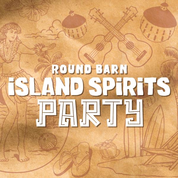 Island Spirits Party at Round Barn Winery & Estate logo