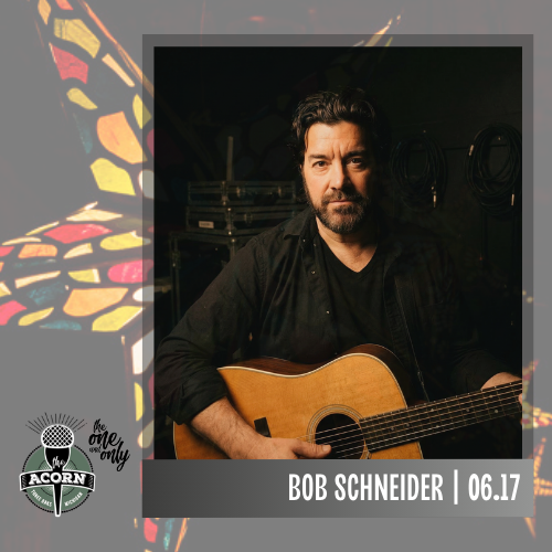 Bob Schneider at The Acorn on June 17