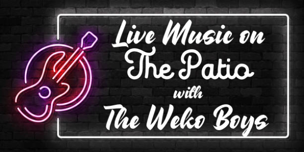 Live Music on The Patio w/The Weko Boys
