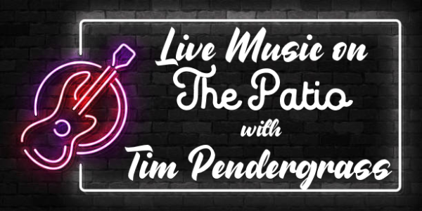 Live Music on The Patio w/Tim Pendergrass