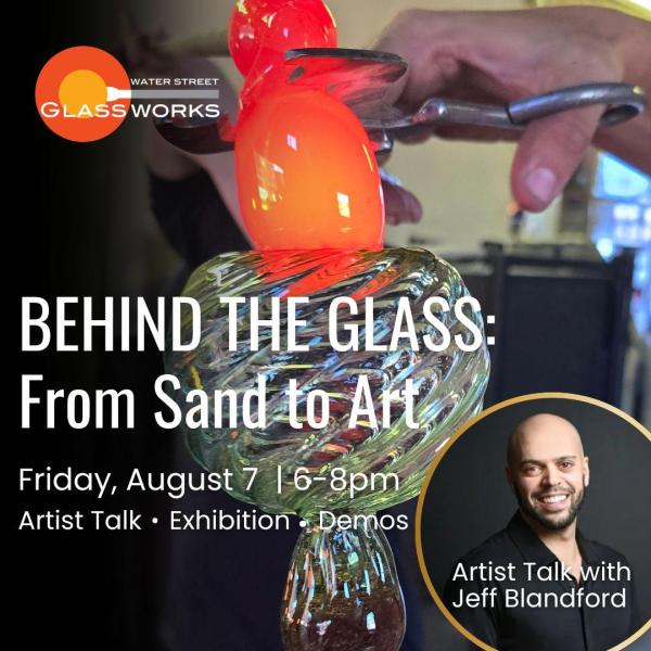 Behind the Glass: From Sand to Art