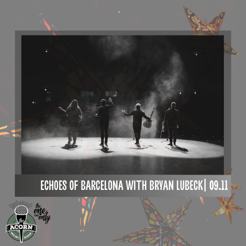 Echoes of Barcelona with Bryan Lubeck