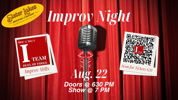 Curtain and Microphone. Improv Night. Scan the QR code for tickets Aug. 22 630 PM. Sister Lakes Brewing
