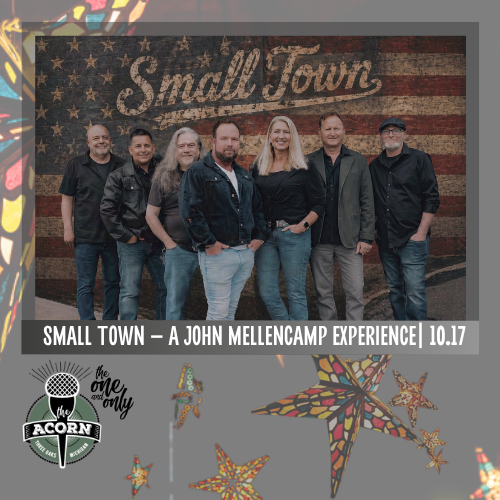 Small Town - A John Mellencamp Experience
