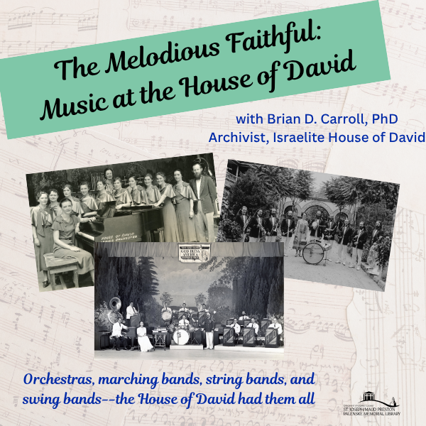  The Melodious Faithful: Music at the House of David 